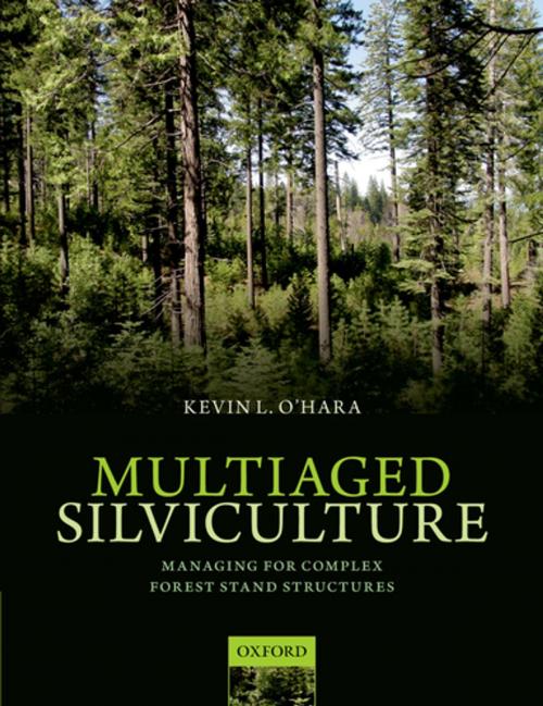 Cover of the book Multiaged Silviculture by Kevin O'Hara, OUP Oxford