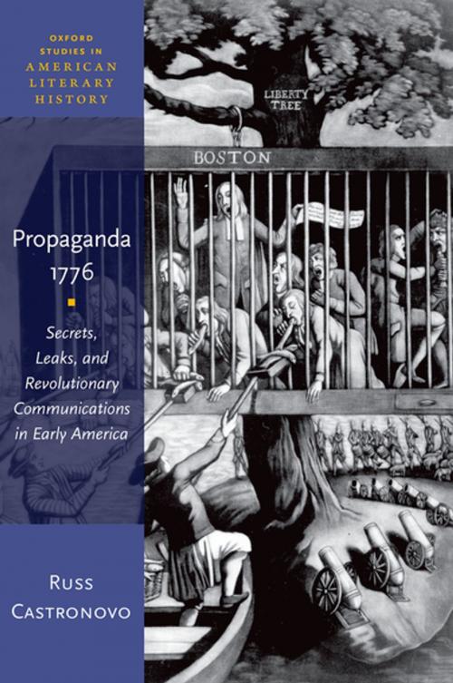 Cover of the book Propaganda 1776 by Russ Castronovo, Oxford University Press