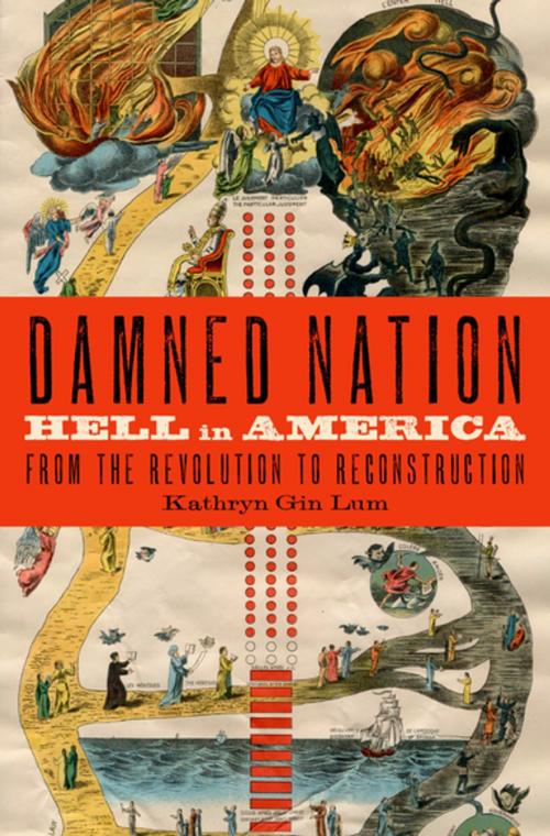 Cover of the book Damned Nation by Kathryn Gin Lum, Oxford University Press