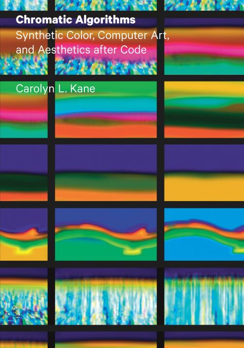 Cover of the book Chromatic Algorithms by Carolyn L. Kane, University of Chicago Press