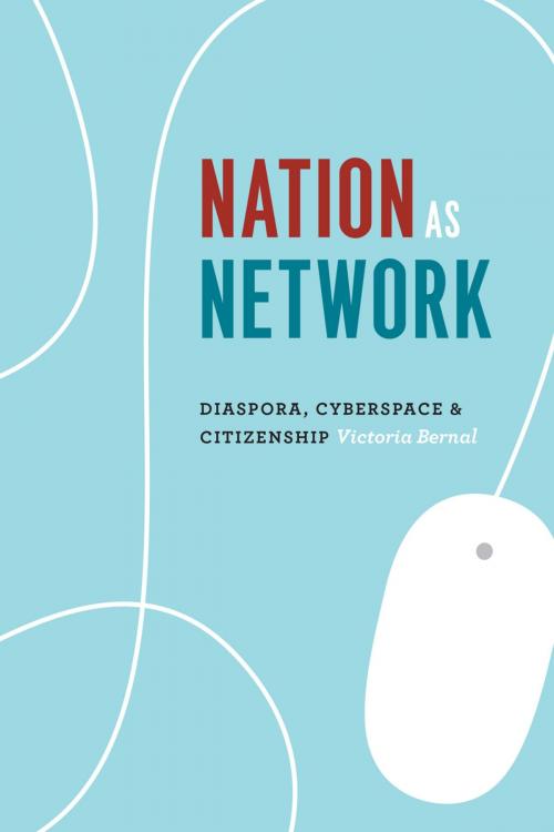 Cover of the book Nation as Network by Victoria Bernal, University of Chicago Press