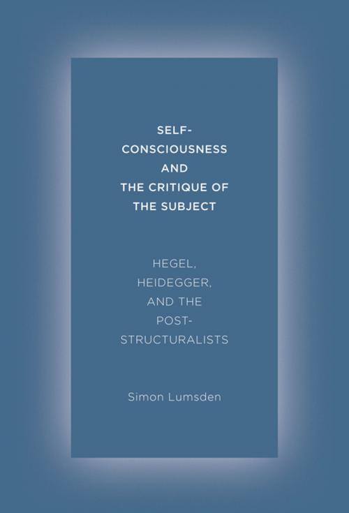 Cover of the book Self-Consciousness and the Critique of the Subject by Simon Lumsden, Columbia University Press