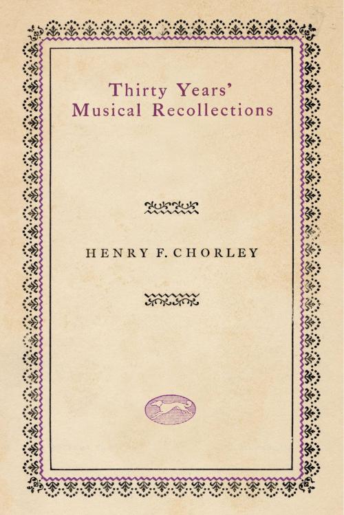 Cover of the book Thirty Years' Musical Recollections by Ernest Newman, Knopf Doubleday Publishing Group