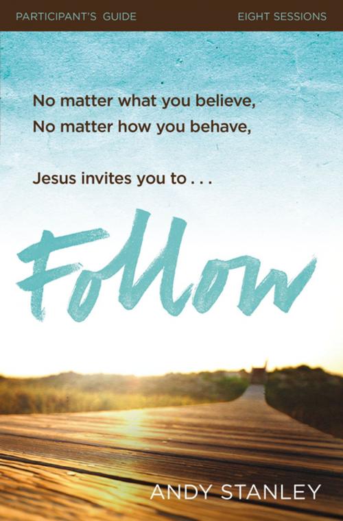 Cover of the book Follow Participant's Guide by Andy Stanley, Zondervan