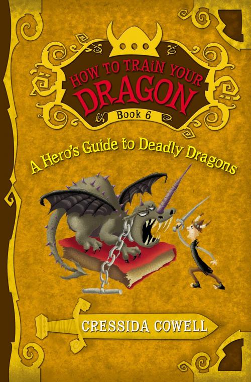 Cover of the book How to Train Your Dragon: A Hero's Guide to Deadly Dragons by Cressida Cowell, Little, Brown Books for Young Readers