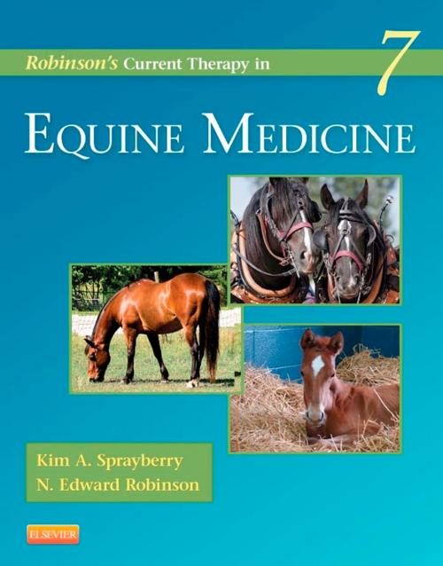 Cover of the book Robinson's Current Therapy in Equine Medicine - E-Book by Kim A. Sprayberry, DVM, DACVIM, N. Edward Robinson, BVetMed, PhD, MRCVS Docteur Honoris Causa (Liege), Elsevier Health Sciences
