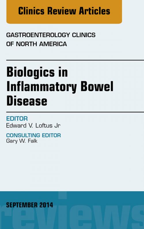 Cover of the book Biologics in Inflammatory Bowel Disease, An issue of Gastroenterology Clinics of North America, E-Book by Edward V. Loftus, Jr, MD, Elsevier Health Sciences