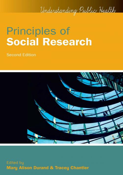 Cover of the book Principles Of Social Research by Mary Alison Durand, Tracey Chantler, McGraw-Hill Education