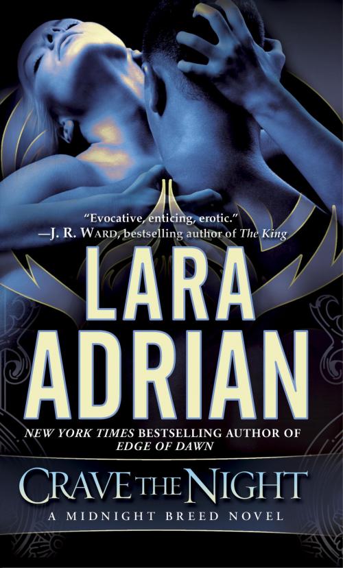 Cover of the book Crave the Night by Lara Adrian, Random House Publishing Group