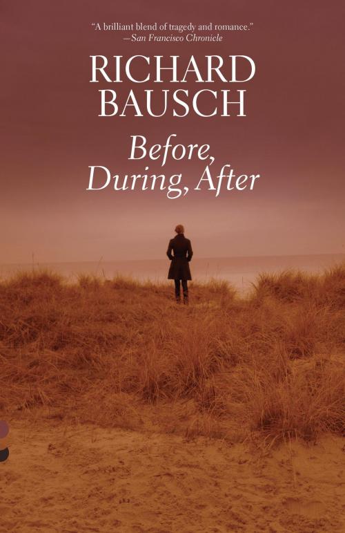 Cover of the book Before, During, After by Richard Bausch, Knopf Doubleday Publishing Group