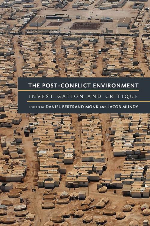 Cover of the book The Post-Conflict Environment by Daniel Bertrand Monk, Jacob Mundy, University of Michigan Press