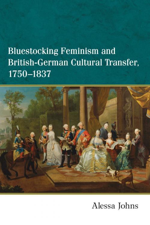 Cover of the book Bluestocking Feminism and British-German Cultural Transfer, 1750-1837 by Alessa Johns, University of Michigan Press
