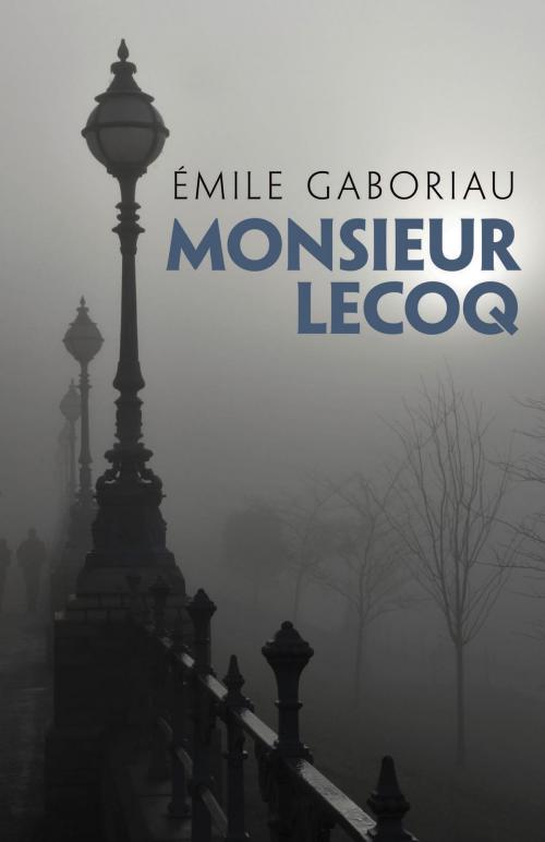 Cover of the book Monsieur Lecoq by Emile Gaboriau, Dover Publications