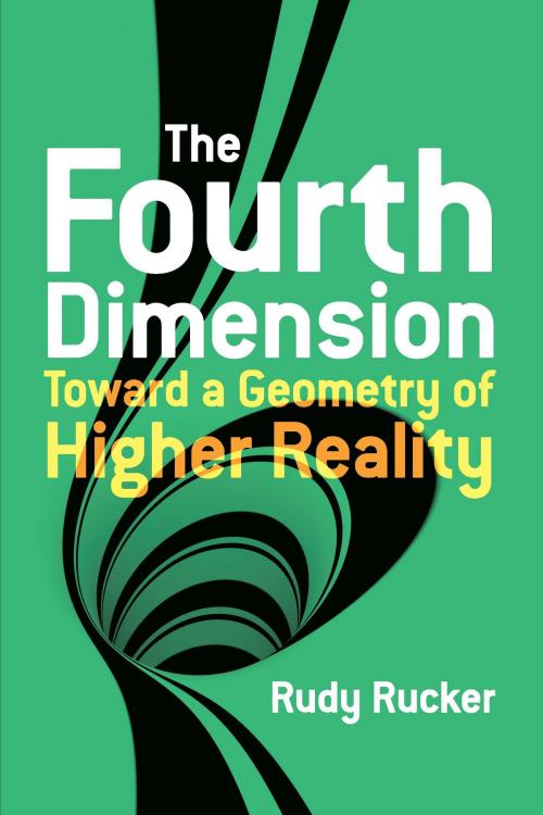 Cover of the book The Fourth Dimension: Toward a Geometry of Higher Reality by Rudy Rucker, Dover Publications