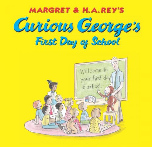 Cover of the book Curious George's First Day of School (Read-aloud) by H. A. Rey, HMH Books