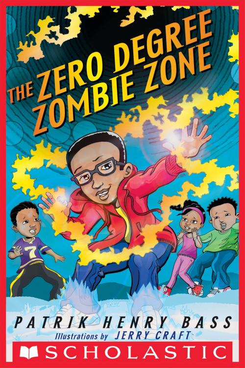 Cover of the book The Zero Degree Zombie Zone by Patrik Henry Bass, Scholastic Inc.