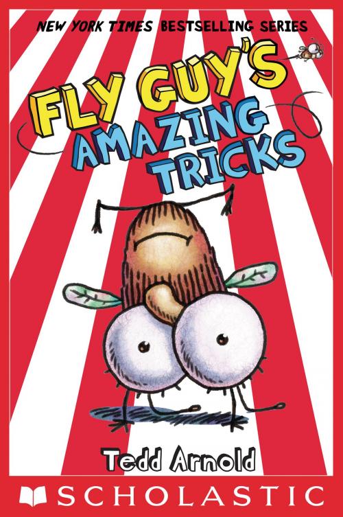Cover of the book Fly Guy's Amazing Tricks (Fly Guy #14) by Tedd Arnold, Scholastic Inc.