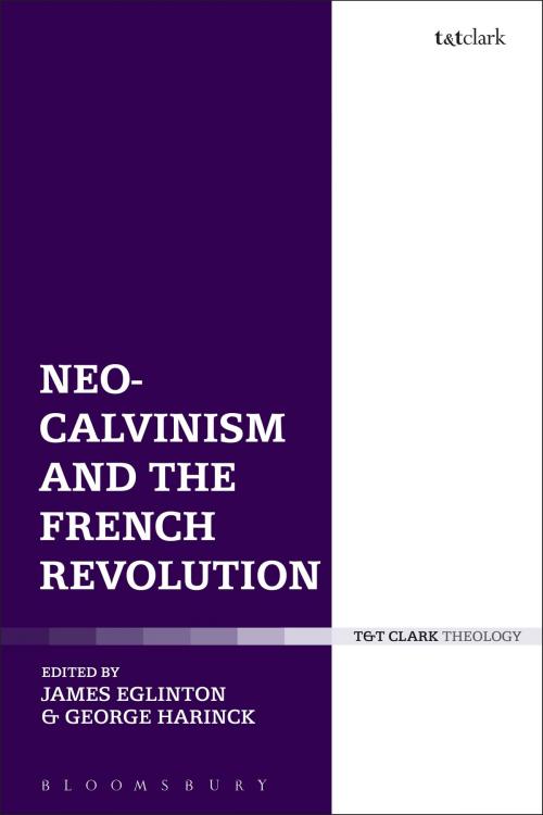Cover of the book Neo-Calvinism and the French Revolution by , Bloomsbury Publishing