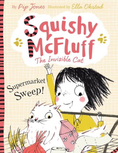 Cover of the book Squishy McFluff: Supermarket Sweep! by Pip Jones, Faber & Faber