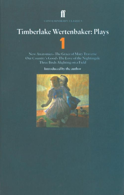 Cover of the book Timberlake Wertenbaker Plays 1 by Timberlake Wertenbaker, Faber & Faber