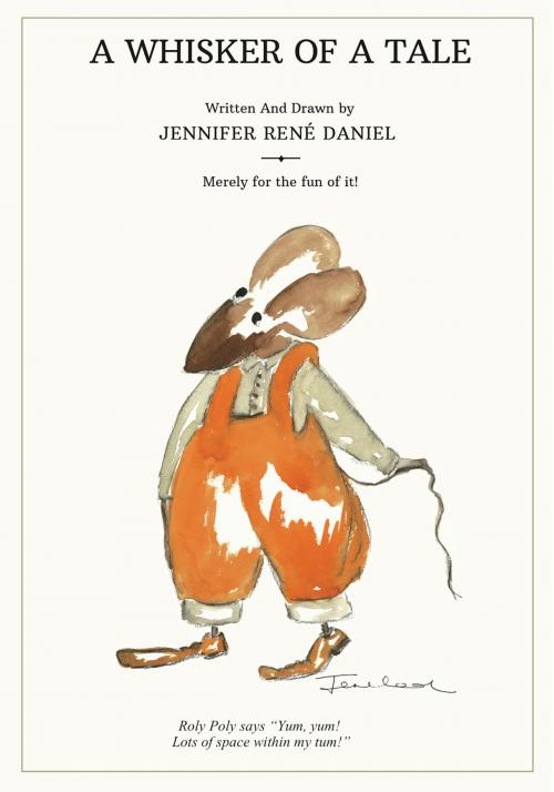 Cover of the book A Whisker of a Tale by Jennifer Rene Daniel, Albert and Olive Pty Ltd