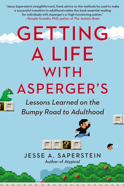 Cover of the book Getting a Life with Asperger's by Jesse A. Saperstein, Penguin Publishing Group