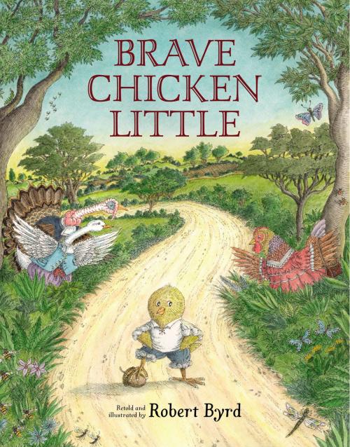 Cover of the book Brave Chicken Little by Robert Byrd, Penguin Young Readers Group