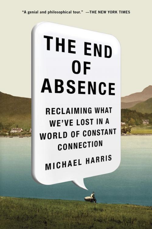 Cover of the book The End of Absence by Michael John Harris, Penguin Publishing Group