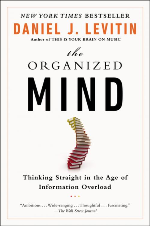 Cover of the book The Organized Mind by Daniel J. Levitin, Penguin Publishing Group