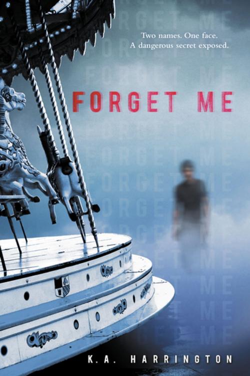 Cover of the book Forget Me by K.A. Harrington, Penguin Young Readers Group