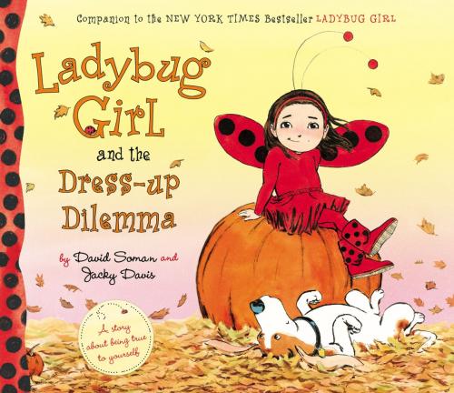 Cover of the book Ladybug Girl and the Dress-up Dilemma by Jacky Davis, Penguin Young Readers Group