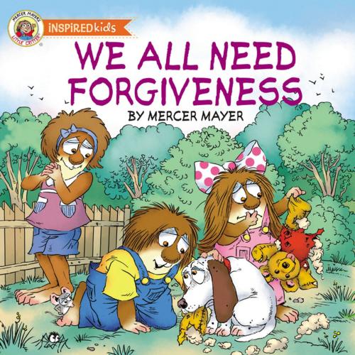 Cover of the book We All Need Forgiveness by Mercer Mayer, Thomas Nelson