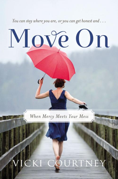 Cover of the book Move On by Vicki Courtney, Thomas Nelson