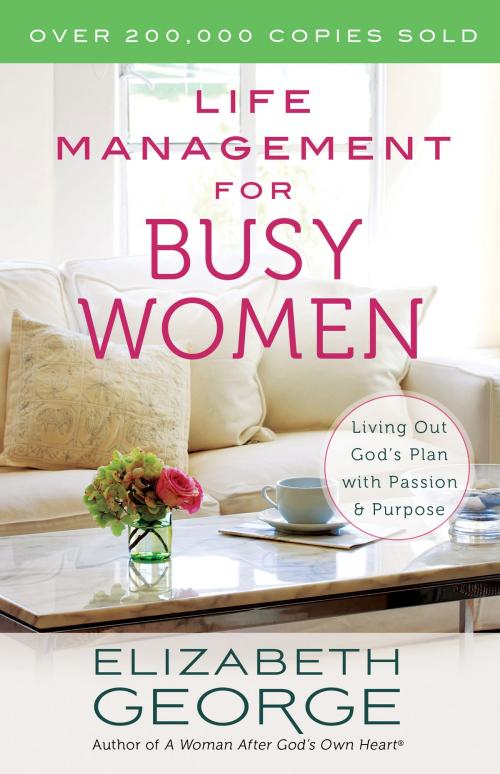 Cover of the book Life Management for Busy Women by Elizabeth George, Harvest House Publishers