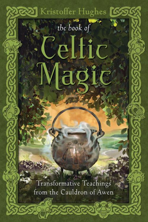 Cover of the book The Book of Celtic Magic by Kristoffer Hughes, Llewellyn Worldwide, LTD.