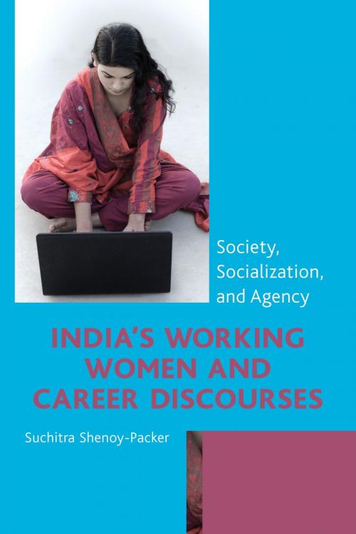 Cover of the book India's Working Women and Career Discourses by Suchitra Shenoy-Packer, Lexington Books