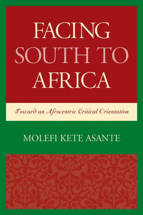 Cover of the book Facing South to Africa by Molefi Kete Asante, Lexington Books