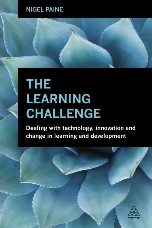Cover of the book The Learning Challenge by Nigel Paine, Kogan Page