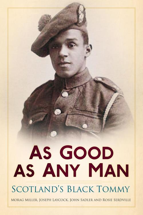 Cover of the book As Good as Any Man by Morag Miller, Roy Laycock, John Sadler, The History Press