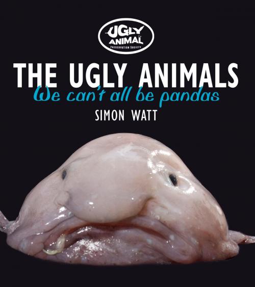 Cover of the book Ugly Animals by Simon Watt, The History Press
