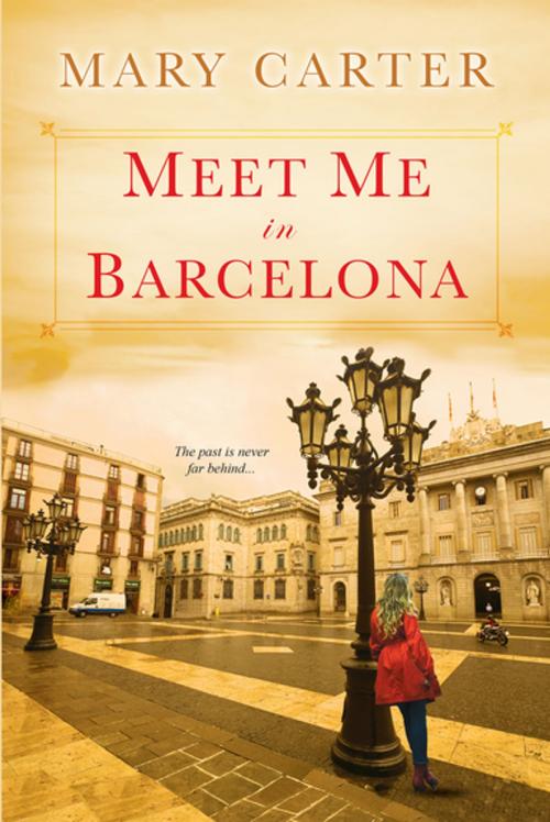 Cover of the book Meet Me in Barcelona by Mary Carter, Kensington Books