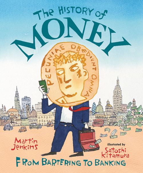 Cover of the book The History of Money by Martin Jenkins, Candlewick Press