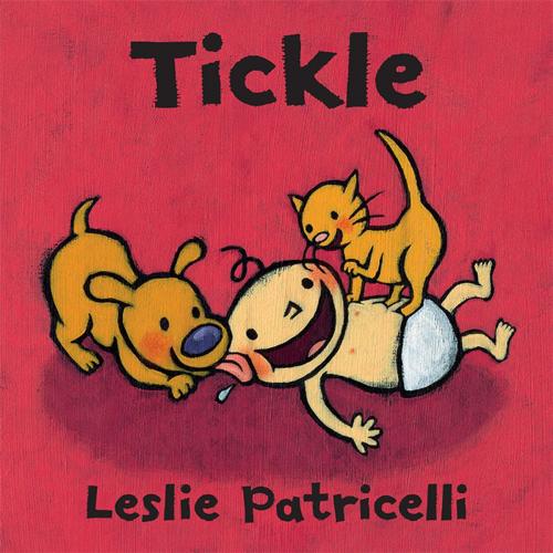 Cover of the book Tickle by Leslie Patricelli, Candlewick Press