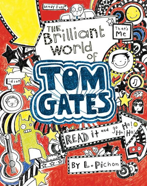 Cover of the book The Brilliant World of Tom Gates by L. Pichon, Candlewick Press