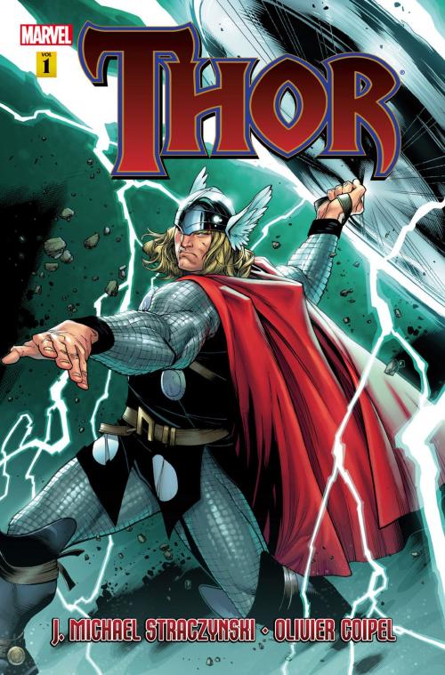 Cover of the book Thor by J. Michael Straczynski Vol. 1 by J. Michael Straczynski, Marvel Entertainment