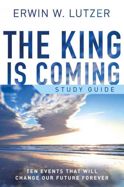 Cover of the book The King is Coming Study Guide by Erwin W. Lutzer, Moody Publishers