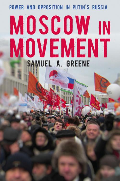 Cover of the book Moscow in Movement by Samuel A. Greene, Stanford University Press