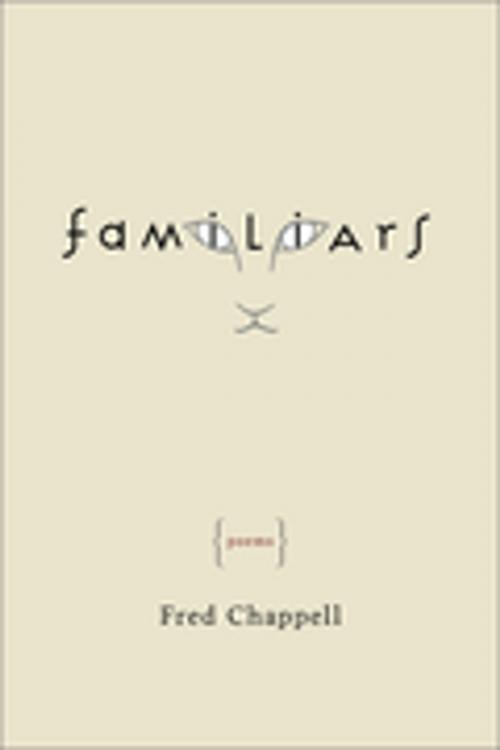 Cover of the book Familiars by Fred Chappell, LSU Press