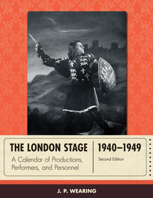 Cover of the book The London Stage 1940-1949 by J. P. Wearing, Rowman & Littlefield Publishers