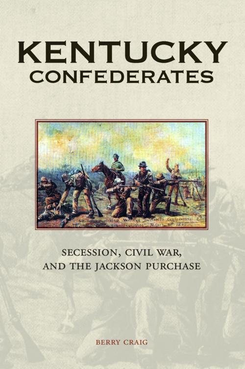Cover of the book Kentucky Confederates by Berry Craig, The University Press of Kentucky